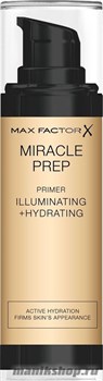 Max Factor Праймер для лица Miracle Prep Illuminating+ Hydrating 30мл, прозрачный