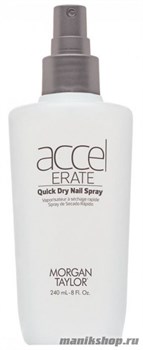 Morgan Taylor ACCELERATE Quick Dry Spray &amp; Drops Сушка-спрей для быстрого высыхания лака 240мл